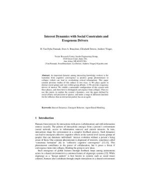 Interest Dynamics with Social Constraints and Exogenous Drivers