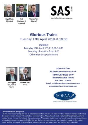 Glorious Trains Tuesday 17Th April 2018 at 10:00 Viewing: Monday 16Th April 1018 10:00-16:00 Morning of Auction from 9:00 Otherwise by Appointment