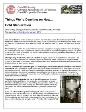Things We're Dwelling on Now… Cold Stabilization