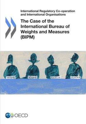 The Case of the International Bureau of Weights and Measures (BIPM) the Case of The