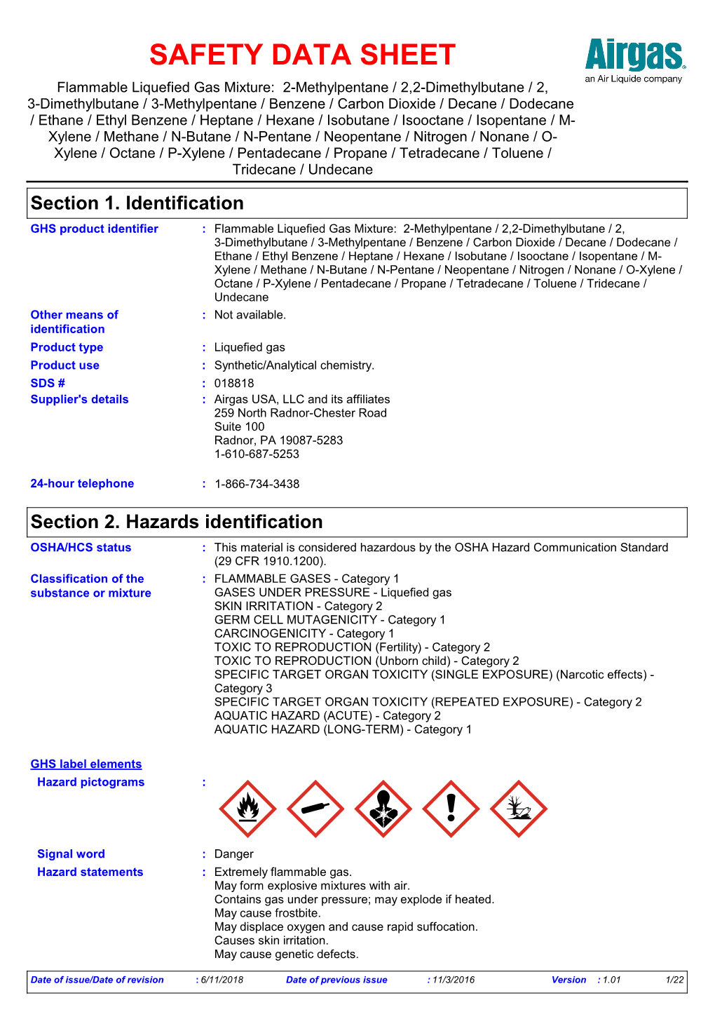 Section 2. Hazards Identification OSHA/HCS Status : This Material Is Considered Hazardous by the OSHA Hazard Communication Standard (29 CFR 1910.1200)