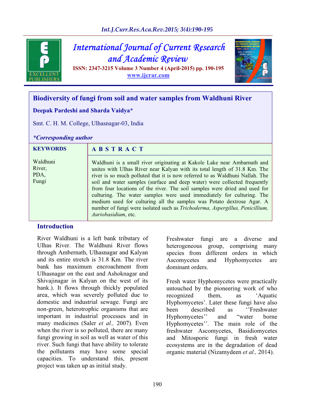 Biodiversity of Fungi from Soil and Water Samples from Waldhuni River Deepak Pardeshi and Sharda Vaidya*