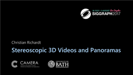 Stereoscopic 3D Videos and Panoramas Stereoscopic 3D Videos and Panoramas