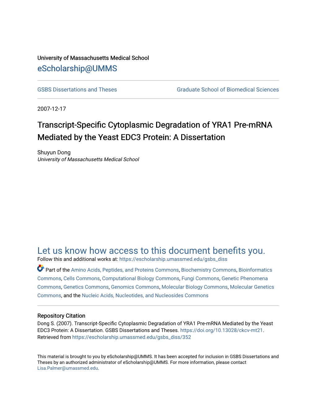 Transcript-Specific Cytoplasmic Degradation of YRA1 Pre-Mrna Mediated by the Yeast EDC3 Protein: a Dissertation