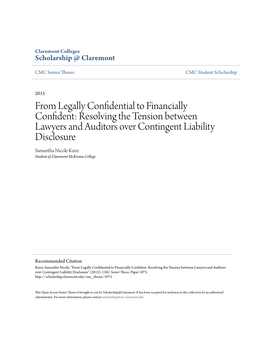 Resolving the Tension Between Lawyers and Auditors Over Contingent Liability Disclosure Samantha Nicole Kunz Student of Claremont Mckenna College