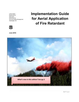 2016 Implementation Guide for Aerial Application of Fire Retardant