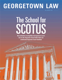No Institution Exemplifies Georgetown Law's Ties to the Supreme Court