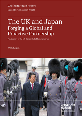 The UK and Japan Forging a Global and Proactive Partnership Final Report of the UK–Japan Global Seminar Series