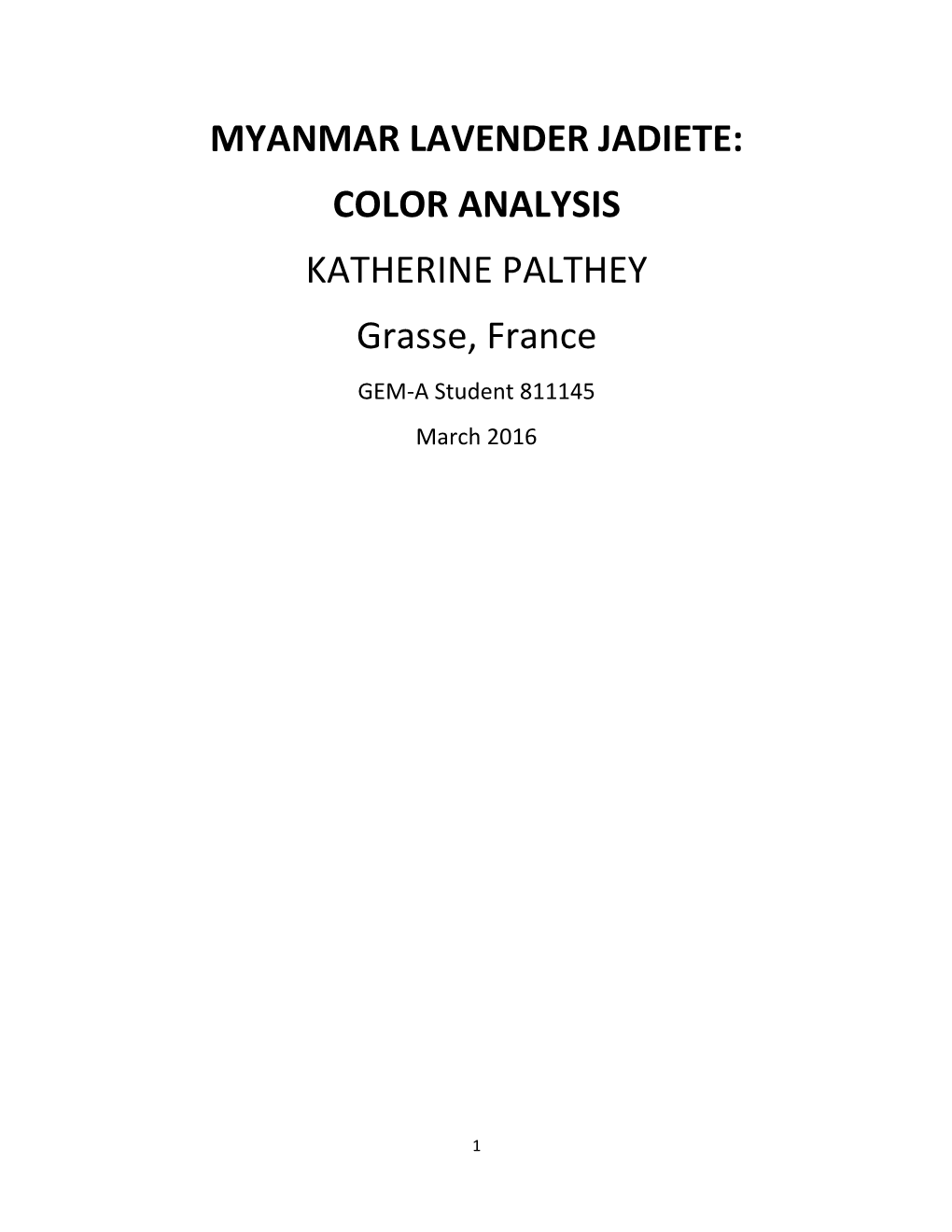 MYANMAR LAVENDER JADIETE: COLOR ANALYSIS KATHERINE PALTHEY Grasse, France GEM-A Student 811145 March 2016