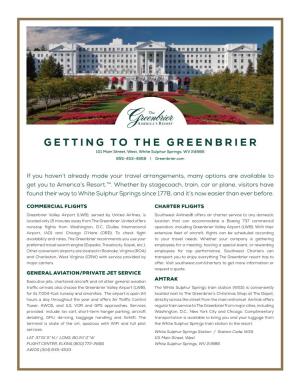 GETTING to the GREENBRIER 101 Main Street, West, White Sulphur Springs, WV 24986 855-453-4858 | Greenbrier.Com