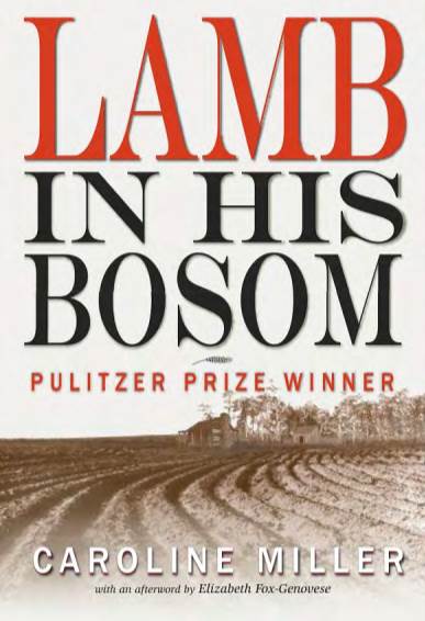 Lamb in His Bosom / Caroline Miller ; Afterword by Elizabeth Fox-Genovese