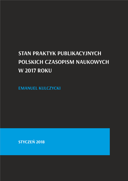 Stan Praktyk Publikacyjnych Polskich Czasopism Naukowych W 2017 Roku