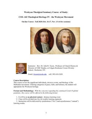 COS- 442 Theological Heritage IV: the Wesleyan Movement