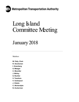 Long Island Rail Road Committee Meeting Monday, 1/22/2018 9:30 - 10:30 AM ET 2 Broadway 20Th Floor Board Room New York, NY