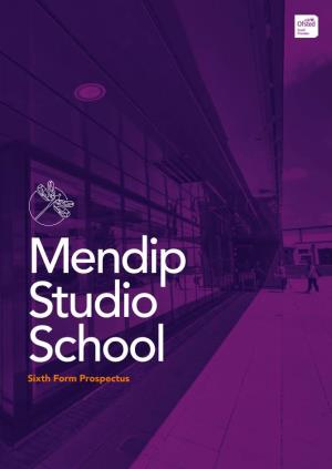 Sixth Form Prospectus Welcome to the Mendip Studio School Prospectus