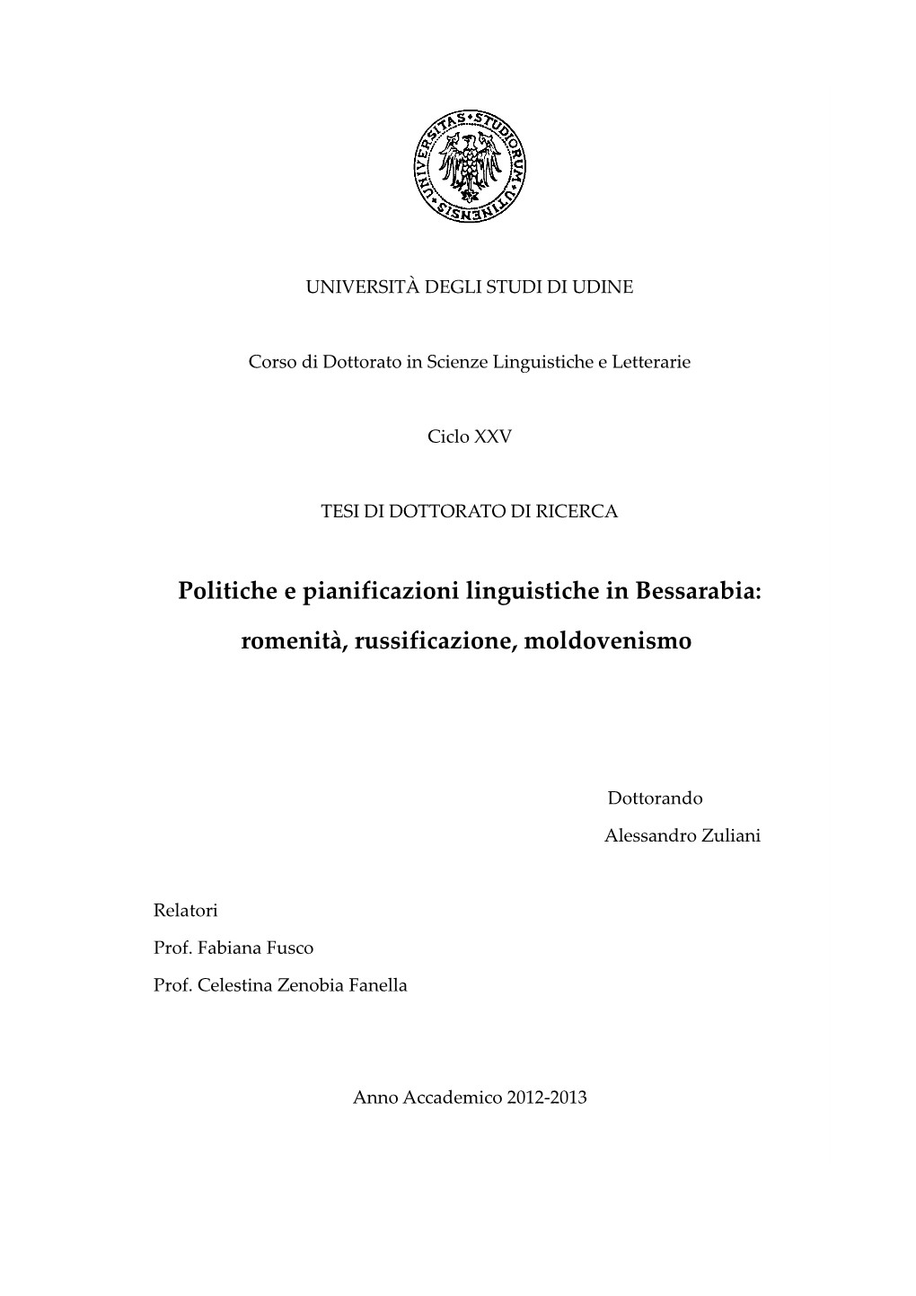 Politiche E Pianificazioni Linguistiche in Bessarabia: Romenità