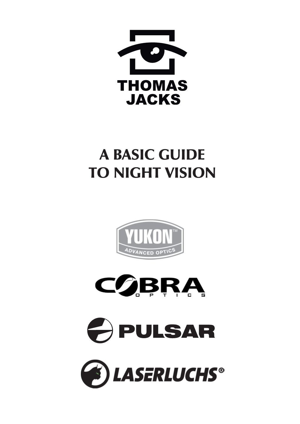 A Basic Guide to Night Vision Contents