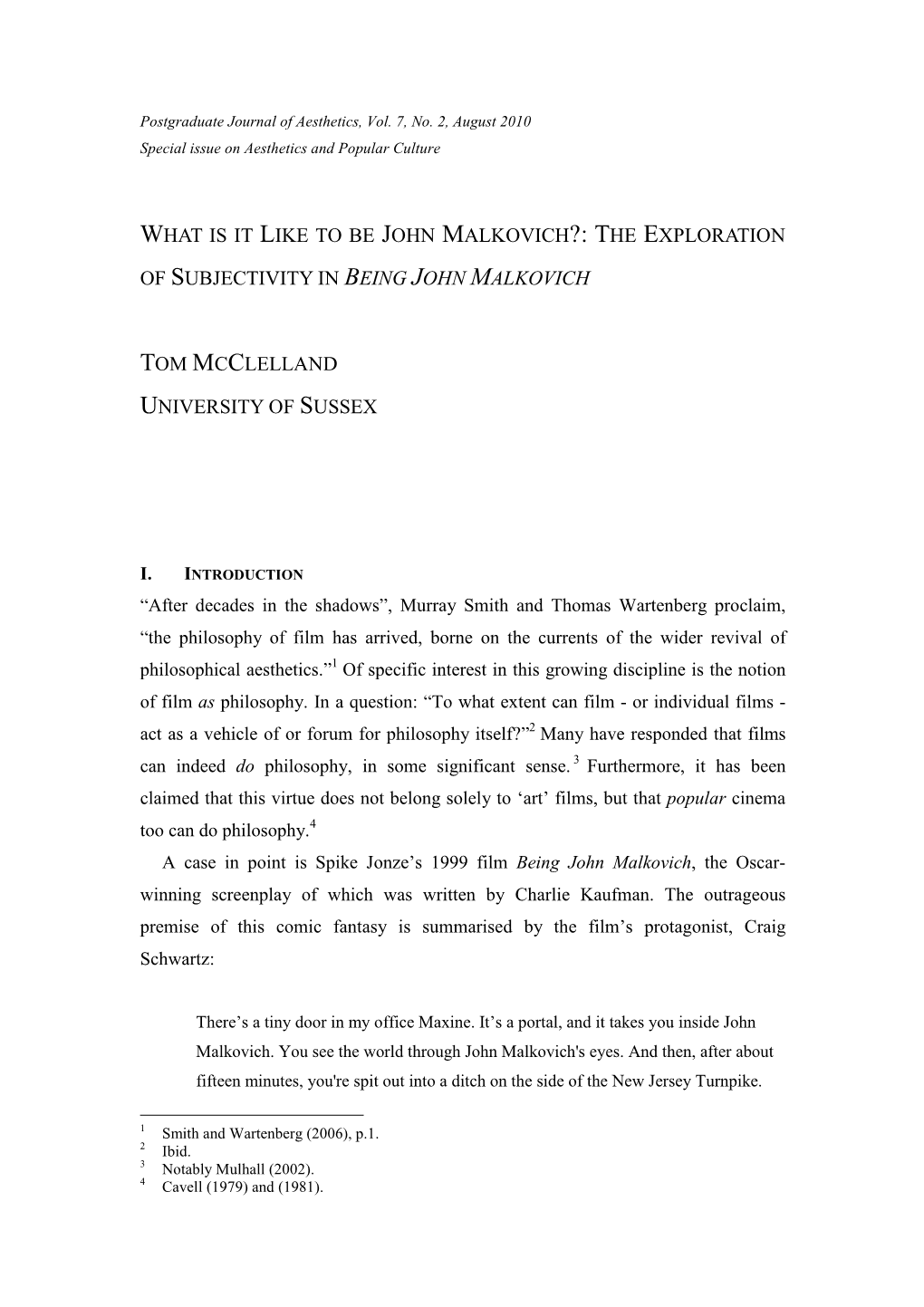 What Is It Like to Be John Malkovich?: the Exploration of Subjectivity in Being John Malkovich Tom Mcclelland University of Suss