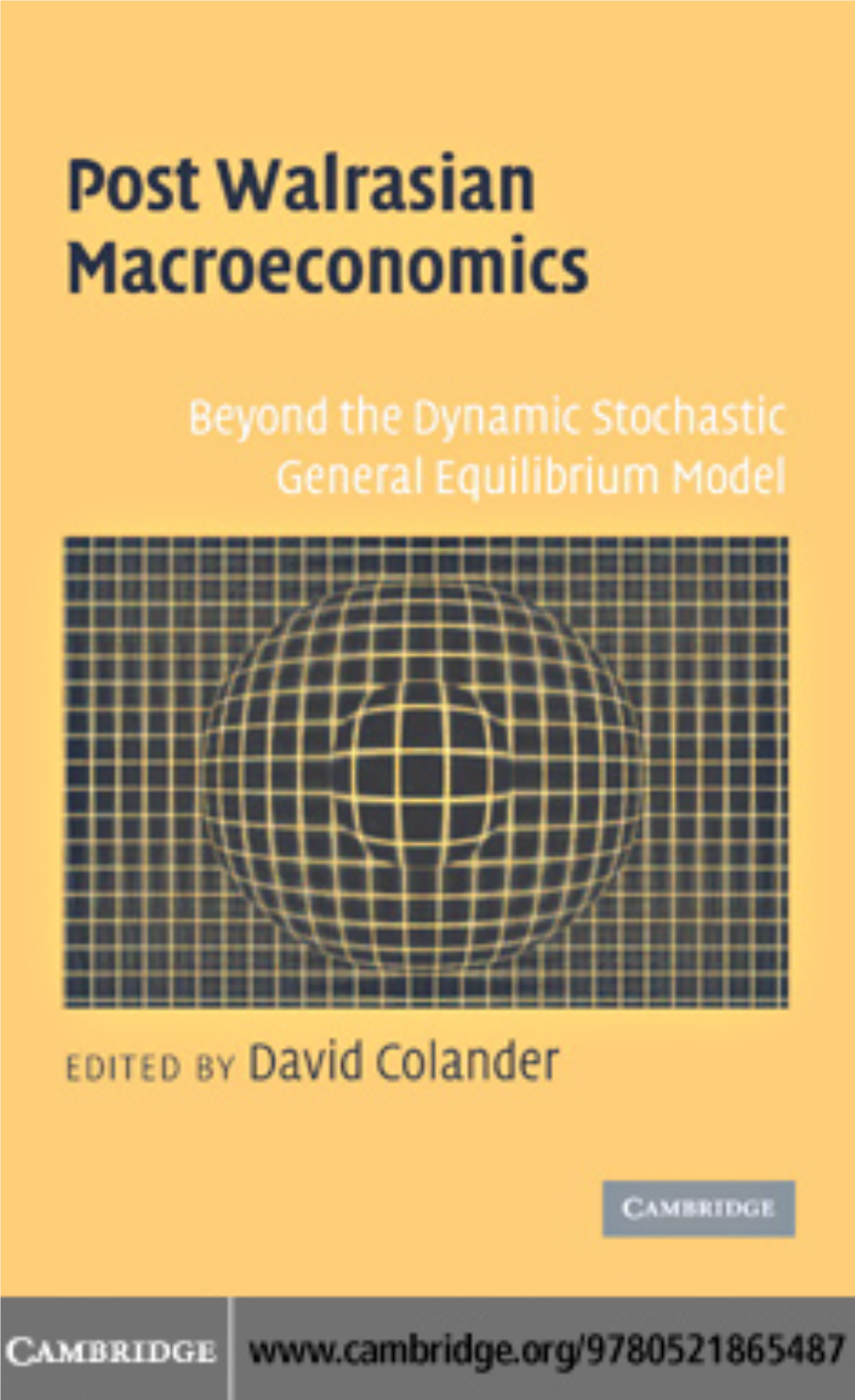 Post Walrasian Macroeconomics: Beyond the Dynamic Stochastic