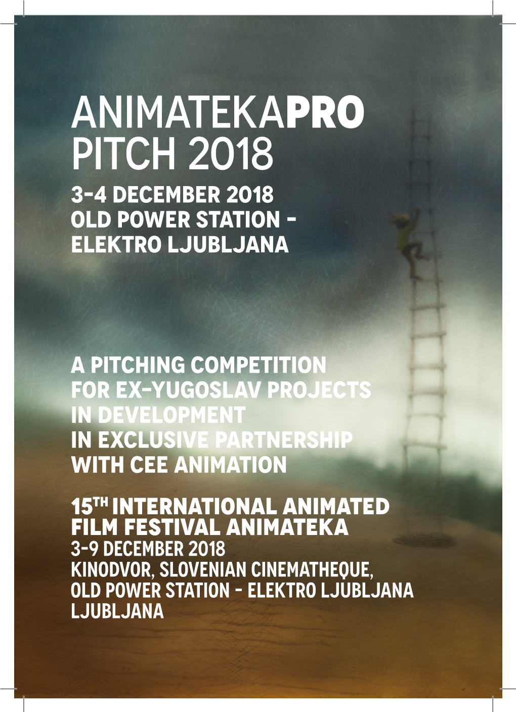 Animatekapro Pitch 2018 3–4 December 2018 Old Power Station – Elektro Ljubljana