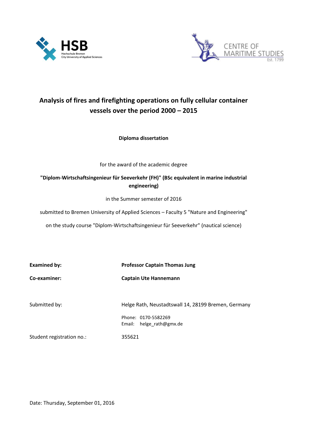 Analysis of Fires and Firefighting Operations on Fully Cellular Container Vessels Over the Period 2000 – 2015