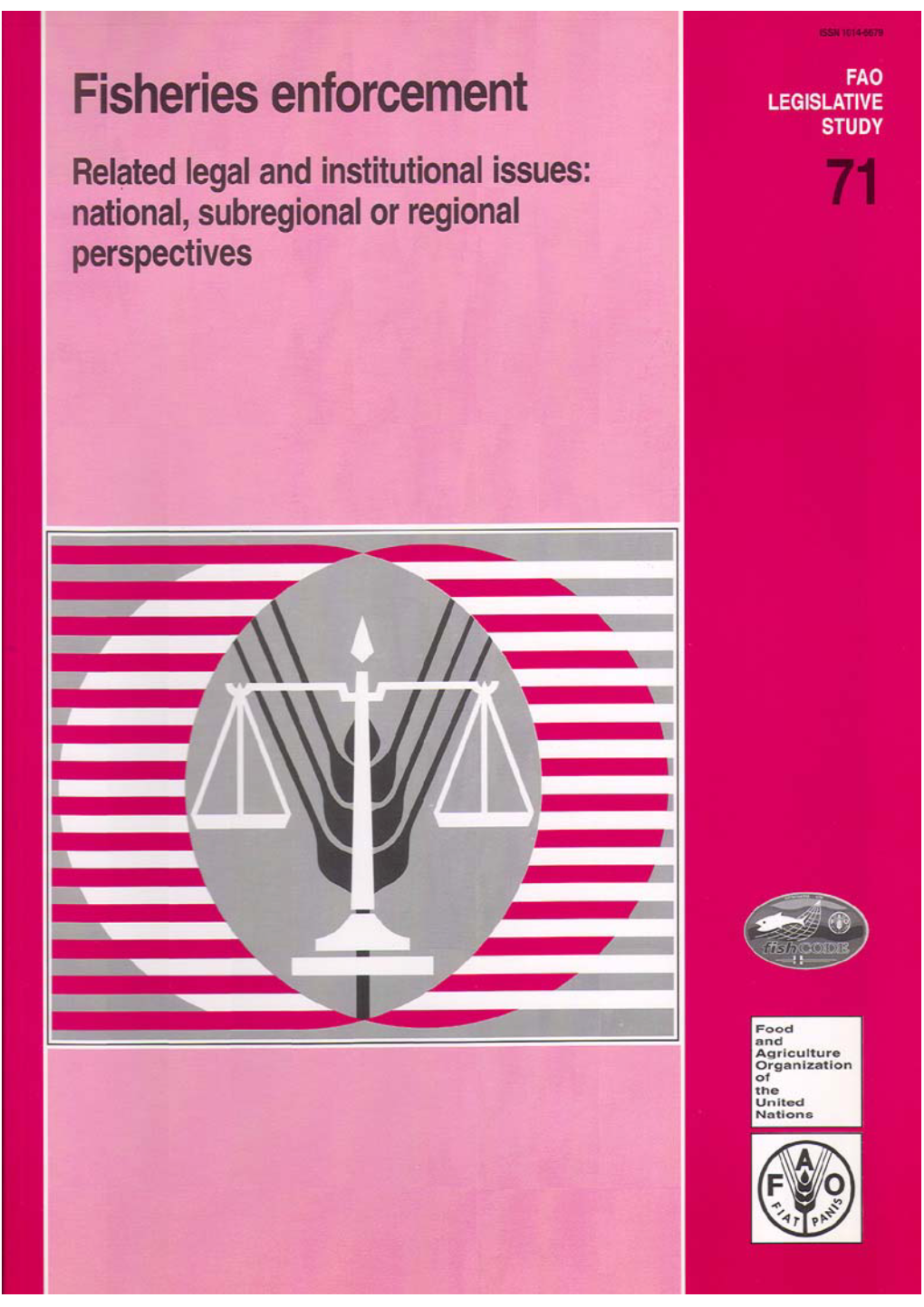 Fisheries Enforcement Fao Related Legal and Institutional Issues Legislative National, Sub-Regional Or Study Regional Perspectives