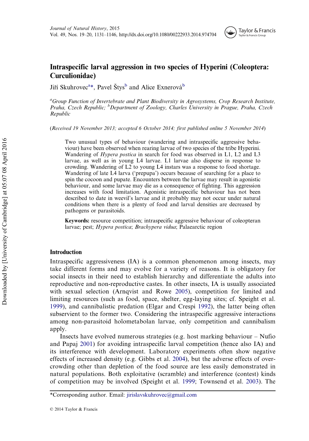 Intraspecific Larval Aggression in Two Species of Hyperini (Coleoptera: Curculionidae) Jiří Skuhroveca*, Pavel Štysb and Alice Exnerováb