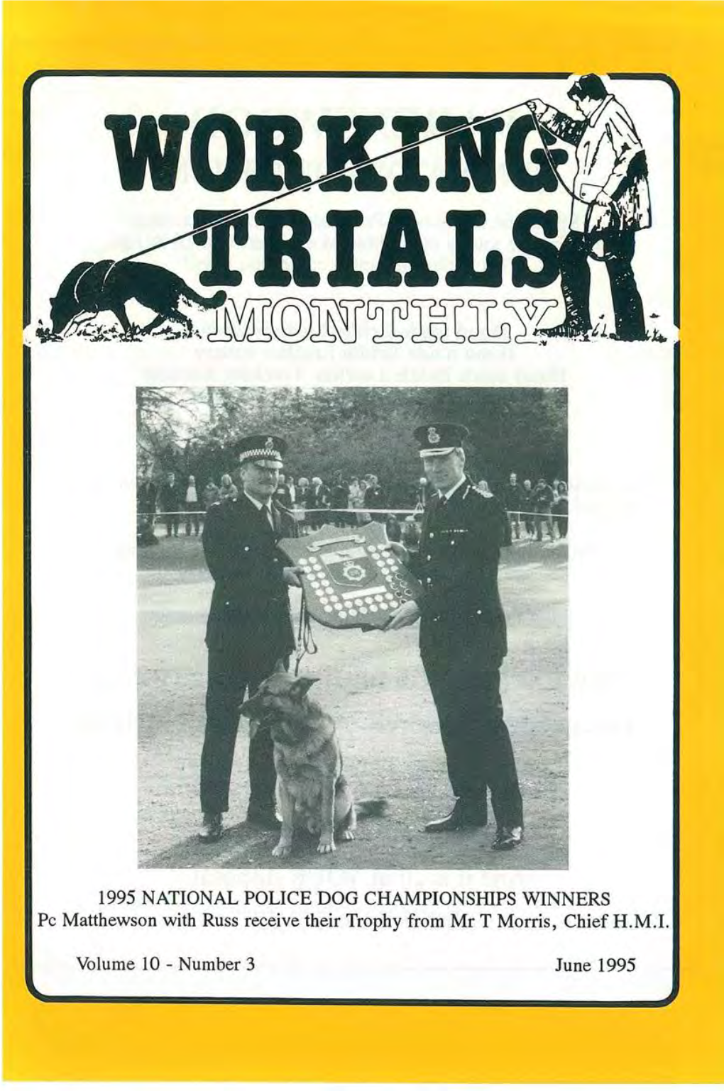 1995 NATIONAL POLICE DOG CHAMPIONSHIPS WINNERS Pc Matthewson with Russ Receive Their Trophy from Mr T Morris, Chief H.M.I