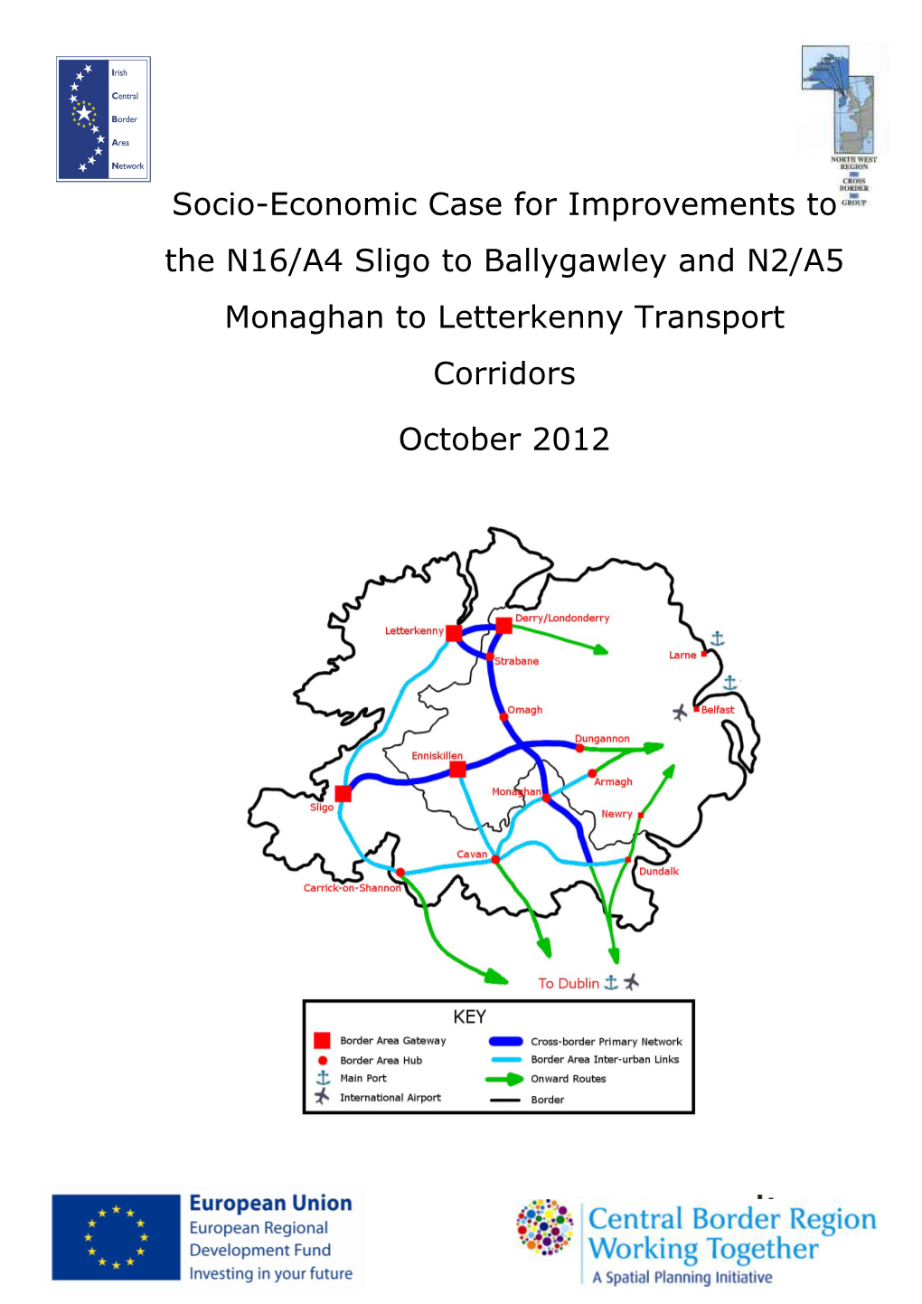 Socio-Economic Case for Improvements to the N16/A4 Sligo to Ballygawley and N2/A5 Monaghan to Letterkenny Transport Corridors