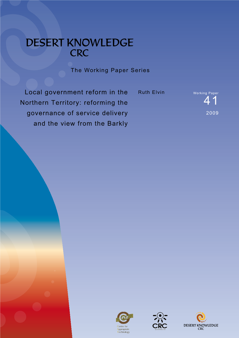 Local Government Reform in the Northern Territory: Reforming the Governance of Service Delivery and the View from the Barkly