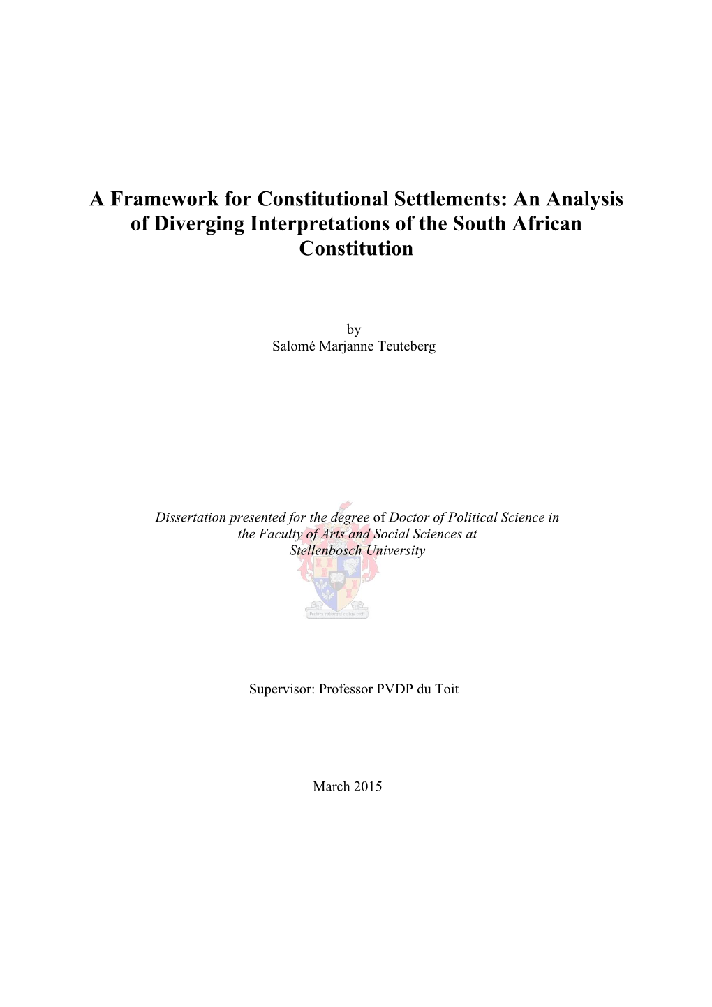 A Framework for Constitutional Settlements: an Analysis of Diverging Interpretations of the South African Constitution