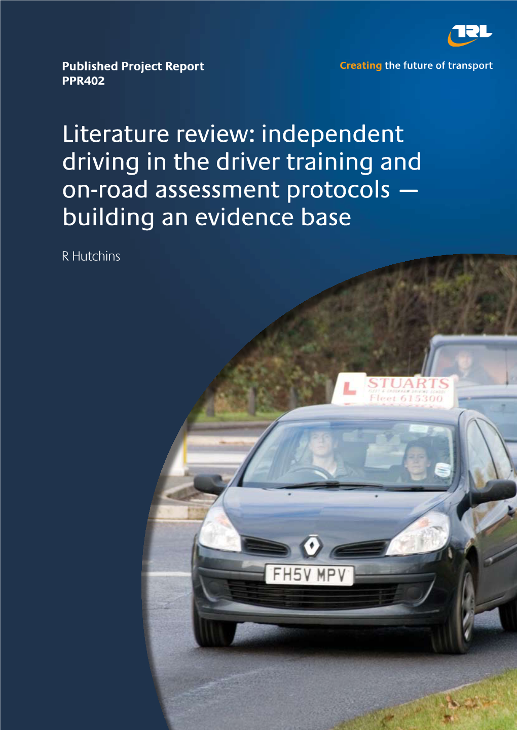Literature Review: Independent Driving in the Driver Training and On-Road Assessment Protocols — Building an Evidence Base