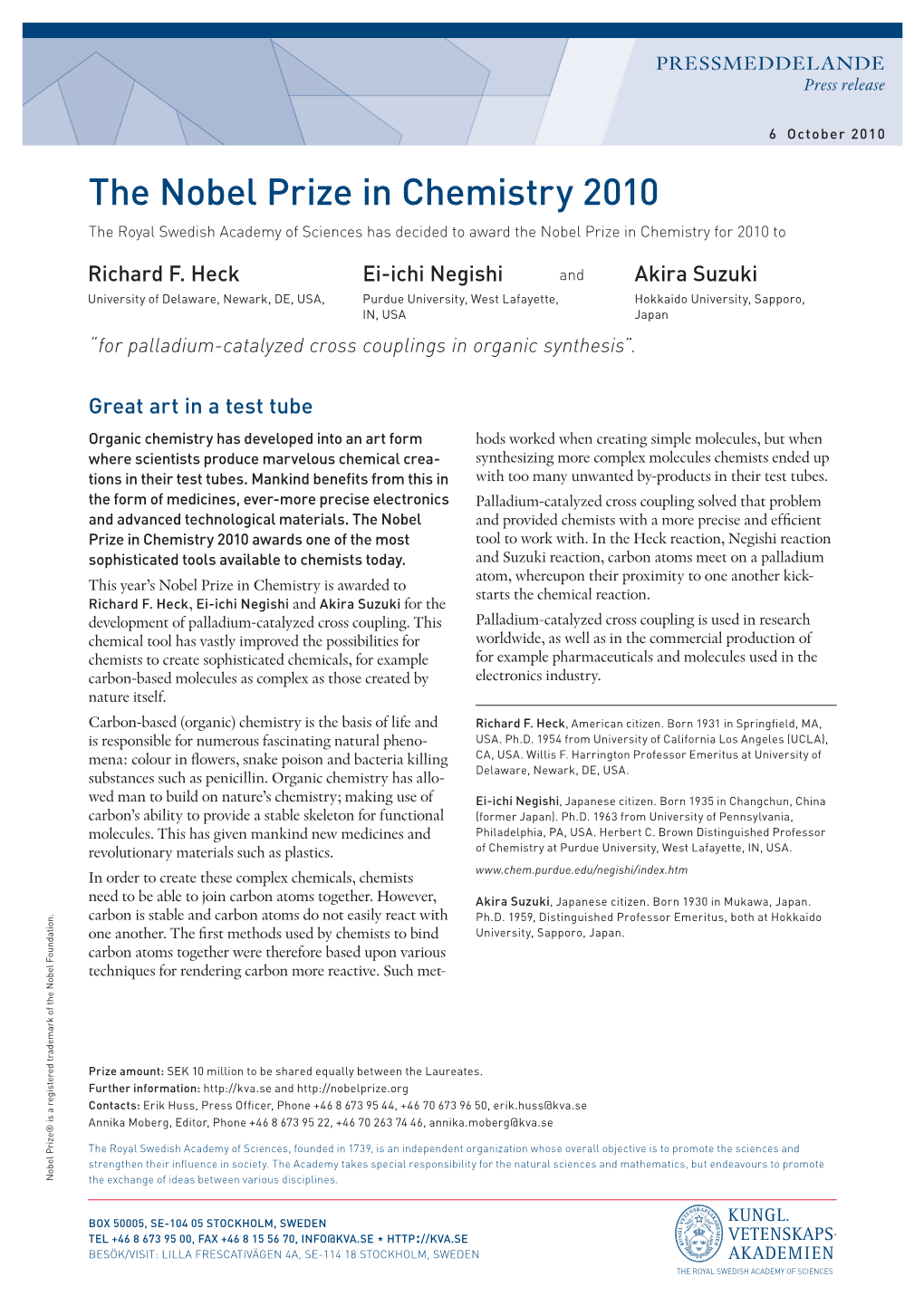 The Nobel Prize in Chemistry 2010 the Royal Swedish Academy of Sciences Has Decided to Award the Nobel Prize in Chemistry for 2010 To