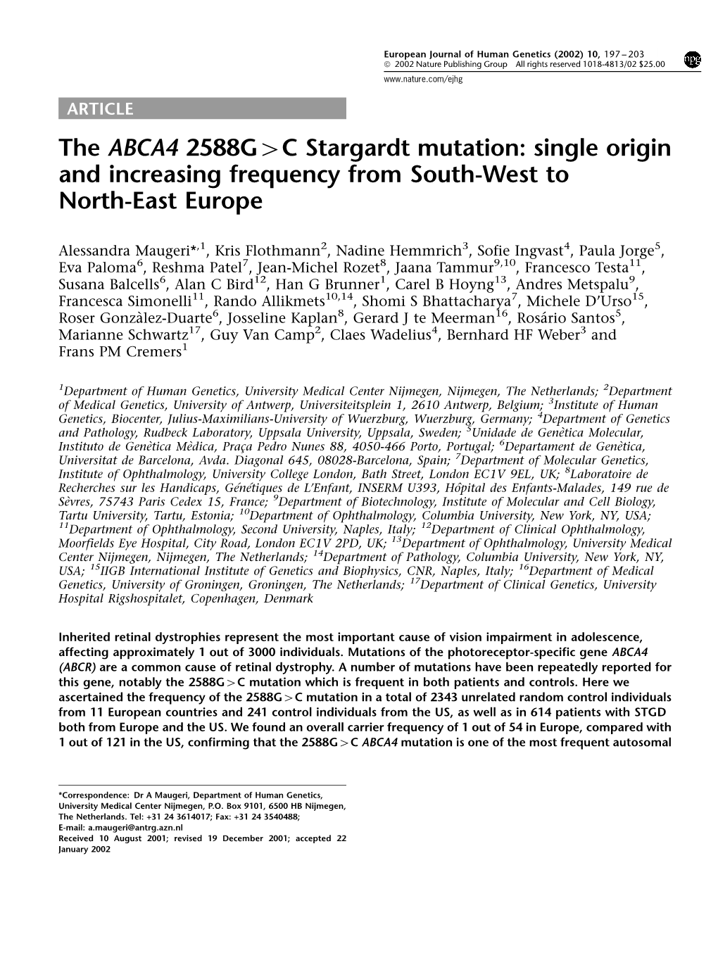 The ABCA4 2588G&gt;C Stargardt Mutation