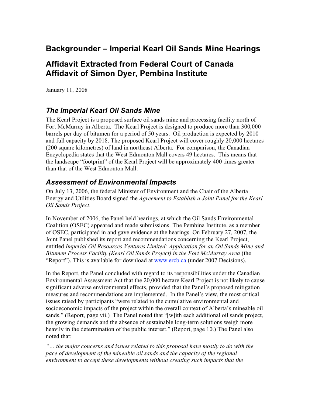 Backgrounder – Imperial Kearl Oil Sands Mine Hearings Affidavit Extracted from Federal Court of Canada Affidavit of Simon Dyer, Pembina Institute