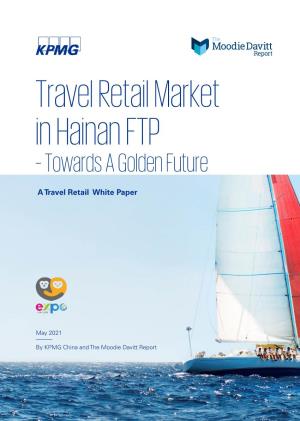 Travel Retail Market in Hainan FTP – Towards a Golden Future