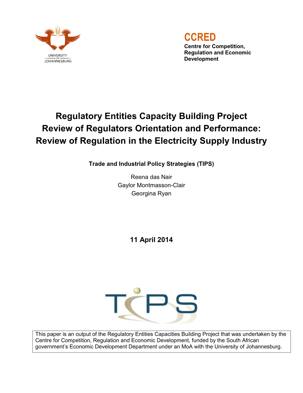 Regulatory Entities Capacity Building Project Review of Regulators Orientation and Performance: Review of Regulation in the Electricity Supply Industry