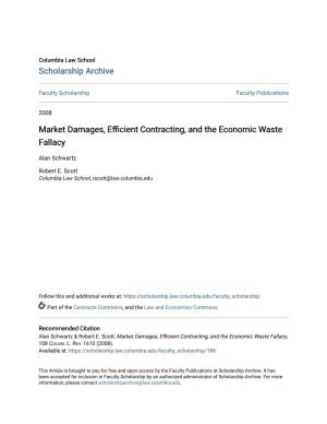 Market Damages, Efficient Contracting, and the Economic Waste Fallacy