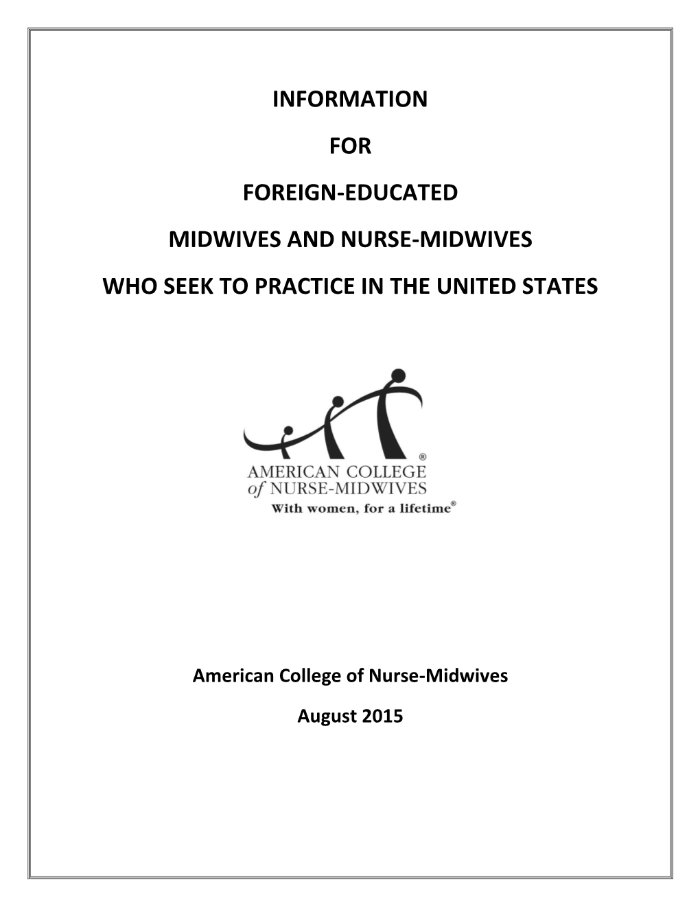 Information for Foreign-Educated Midwives and Nurse-Midwives Who Seek to Practice in the United States