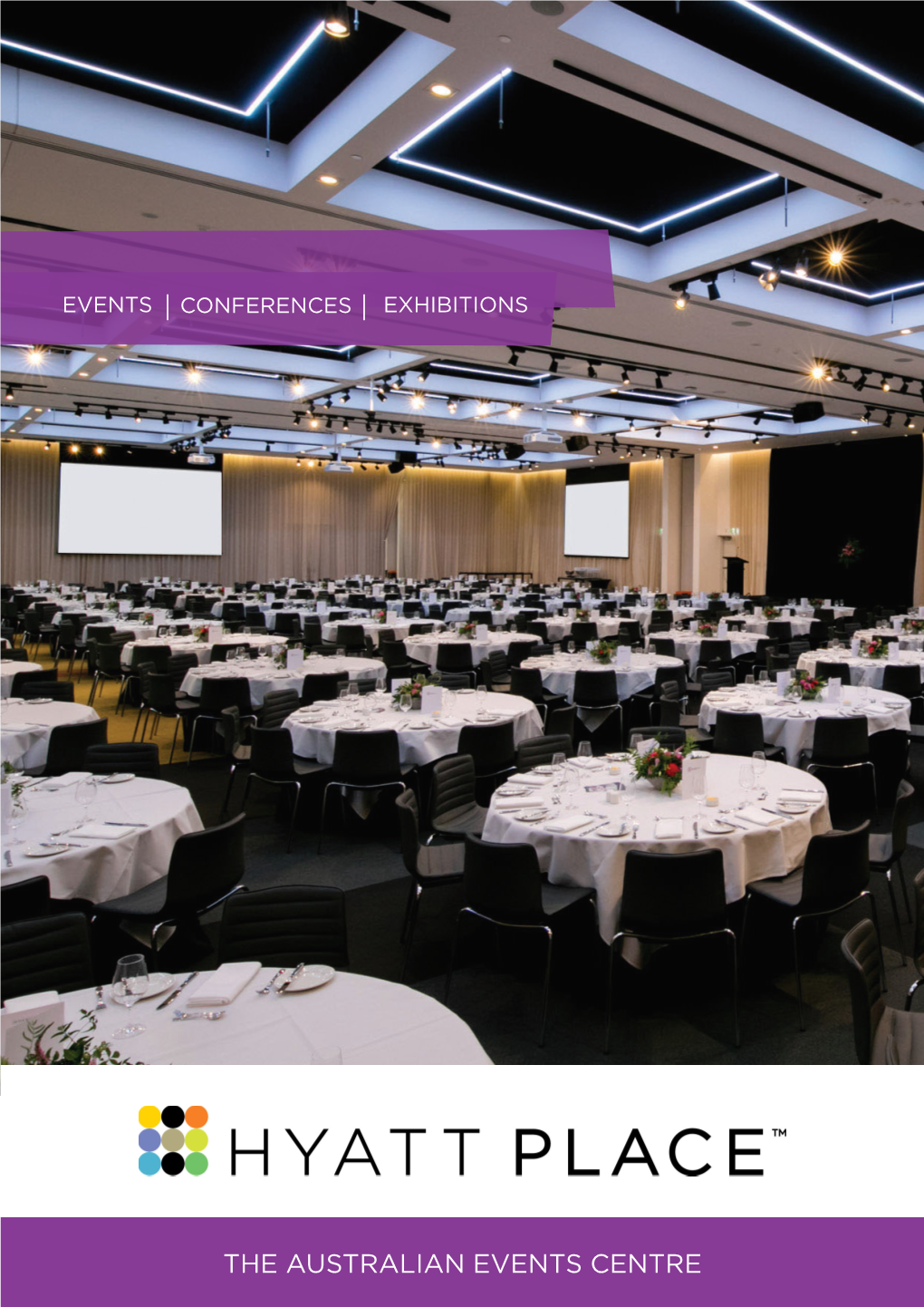 THE AUSTRALIAN EVENTS CENTRE a SPACE for EVERY Occasion