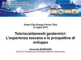 Teleriscaldamenti Geotermici: L'esperienza Toscana E Le Prospettive Di Sviluppo