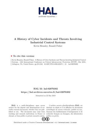 A History of Cyber Incidents and Threats Involving Industrial Control Systems Kevin Hemsley, Ronald Fisher