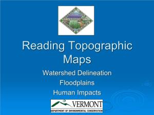 Reading Topographic Maps Watershed Delineation Floodplains Human Impacts Introduction