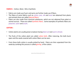 Cotton, Wool, Silk Or Synthetic • Fabrics Are Made up of Yarn And