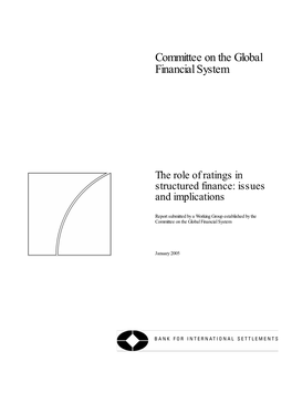 The Role of Ratings in Structured Finance: Issues and Implications