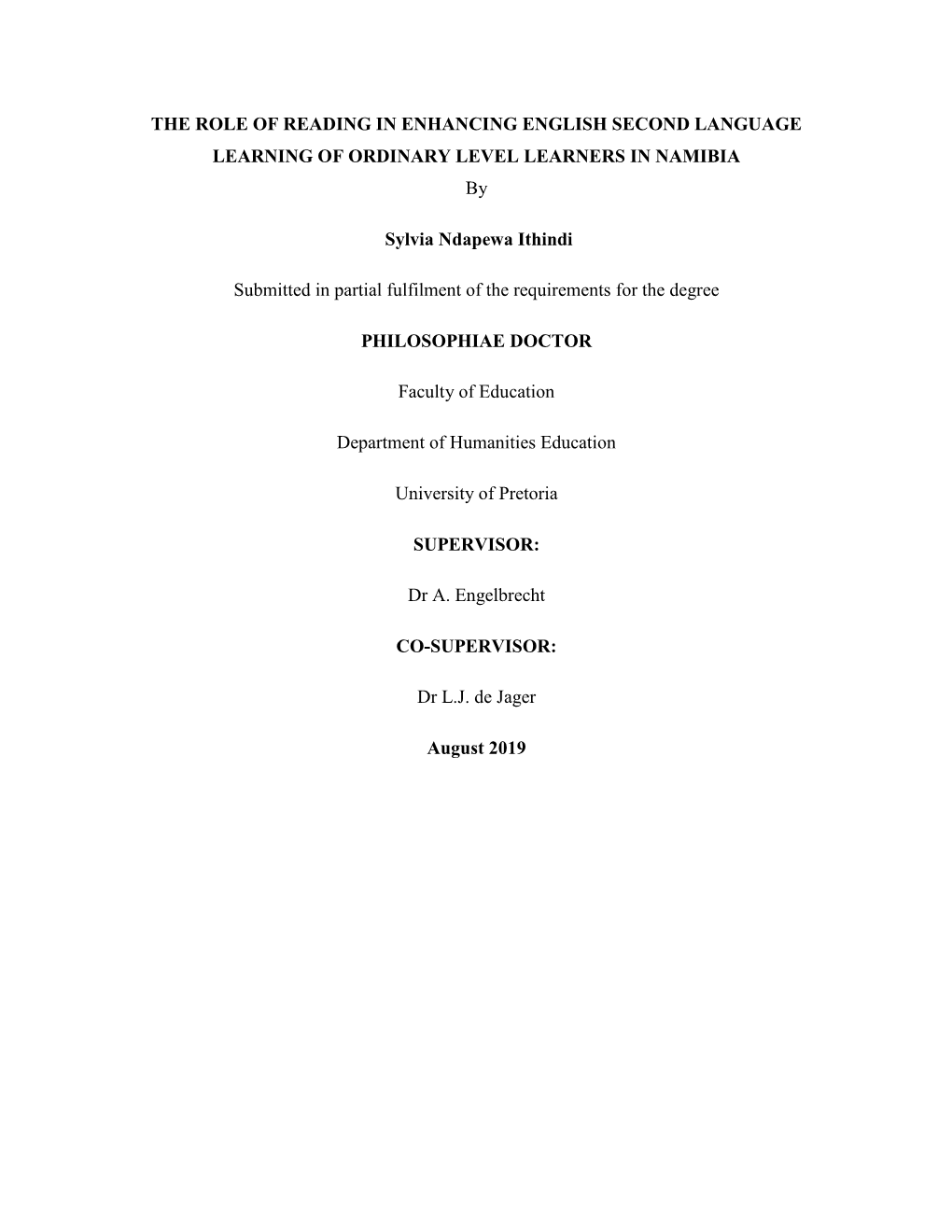 THE ROLE of READING in ENHANCING ENGLISH SECOND LANGUAGE LEARNING of ORDINARY LEVEL LEARNERS in NAMIBIA By