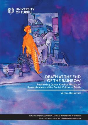 VARPU ALASUUTARI: Death at the End of the Rainbow – Rethinking Queer Kinship, Rituals of Remembrance and the Finnish Culture O