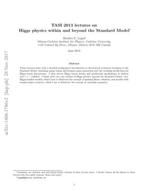 TASI 2013 Lectures on Higgs Physics Within and Beyond the Standard Model∗