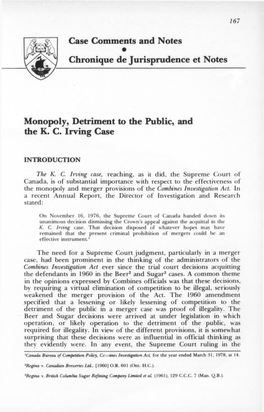 Case Comments and Notes Chronique De Jurisprudence Et Notes Monopoly, Detriment to the Public, and the K. C. Irving Case