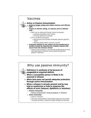 Vaccines Why Use Passive Immunity?